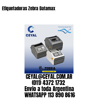 Etiquetadoras Zebra Datamax