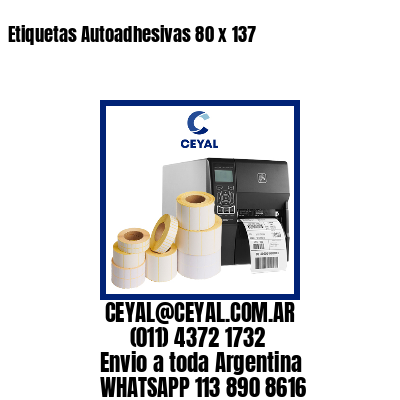 Etiquetas Autoadhesivas 80 x 137