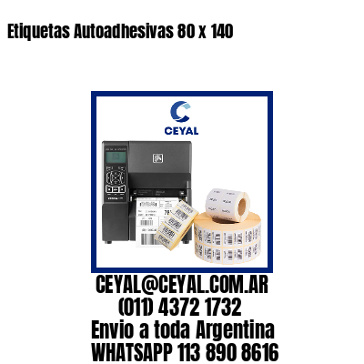 Etiquetas Autoadhesivas 80 x 140