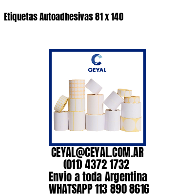 Etiquetas Autoadhesivas 81 x 140