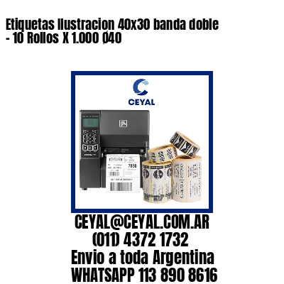 Etiquetas Ilustracion 40×30 banda doble – 10 Rollos X 1.000 Ø40