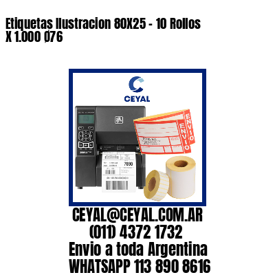 Etiquetas Ilustracion 80X25 – 10 Rollos X 1.000 Ø76