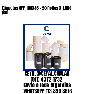 Etiquetas OPP 100X35 - 20 Rollos X 1.000 Ø40