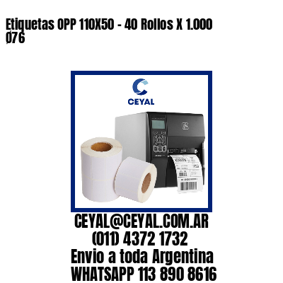 Etiquetas OPP 110X50 – 40 Rollos X 1.000 Ø76