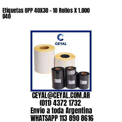 Etiquetas OPP 40X30 - 10 Rollos X 1.000 Ø40