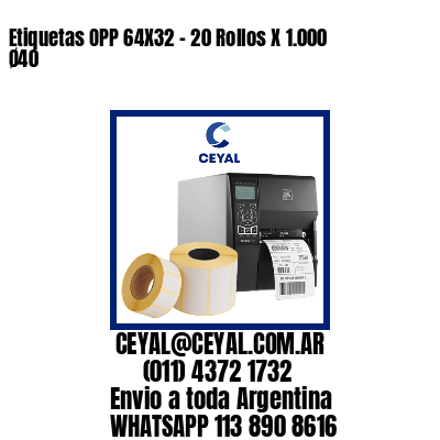 Etiquetas OPP 64X32 - 20 Rollos X 1.000 Ø40