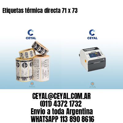 Etiquetas térmica directa 71 x 73