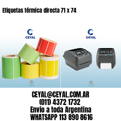 Etiquetas térmica directa 71 x 74