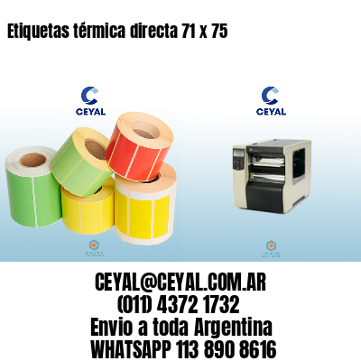 Etiquetas térmica directa 71 x 75