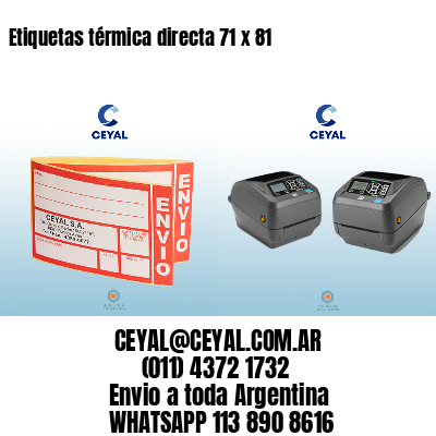 Etiquetas térmica directa 71 x 81