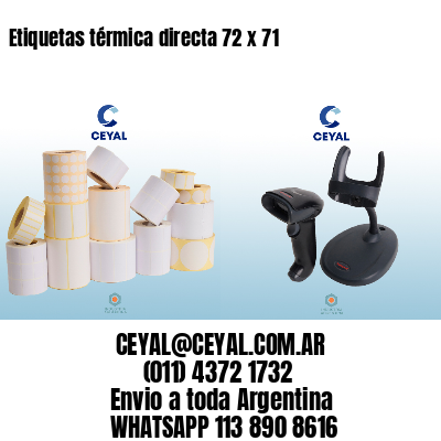 Etiquetas térmica directa 72 x 71