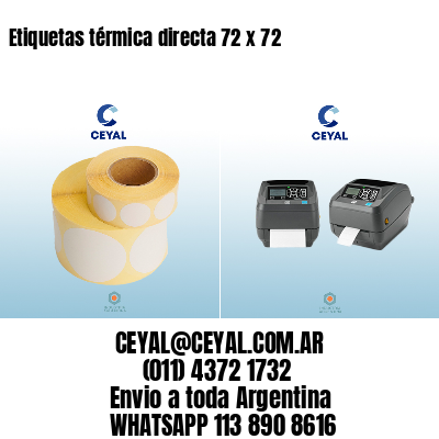 Etiquetas térmica directa 72 x 72