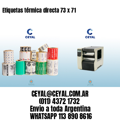 Etiquetas térmica directa 73 x 71