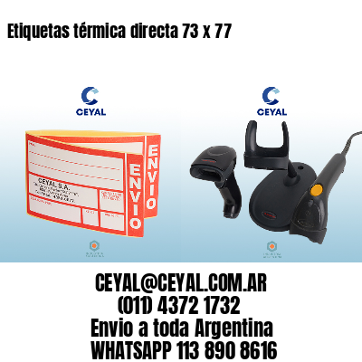 Etiquetas térmica directa 73 x 77