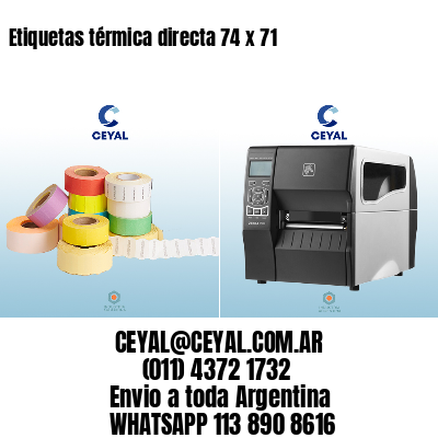 Etiquetas térmica directa 74 x 71