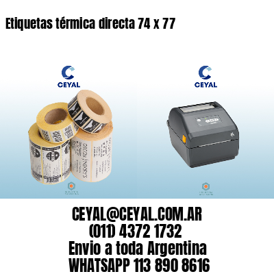 Etiquetas térmica directa 74 x 77