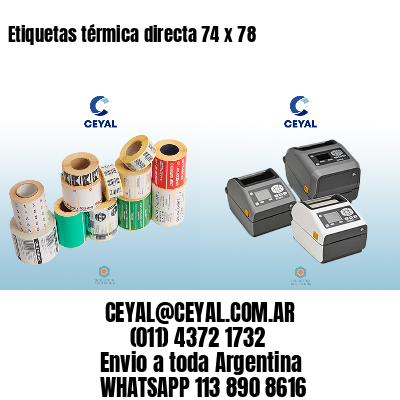 Etiquetas térmica directa 74 x 78