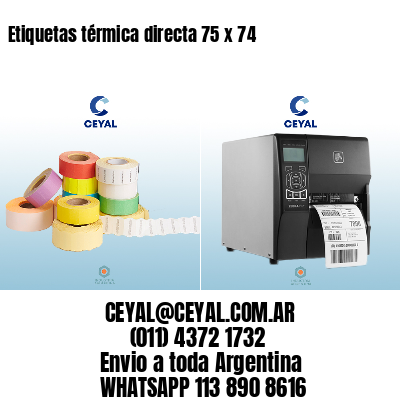 Etiquetas térmica directa 75 x 74