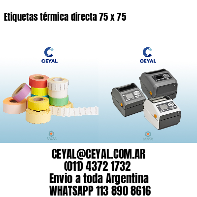 Etiquetas térmica directa 75 x 75