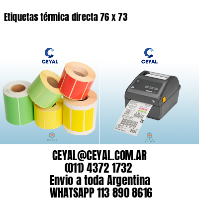 Etiquetas térmica directa 76 x 73