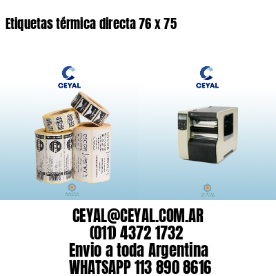 Etiquetas térmica directa 76 x 75