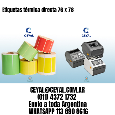 Etiquetas térmica directa 76 x 78