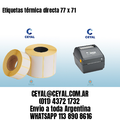 Etiquetas térmica directa 77 x 71