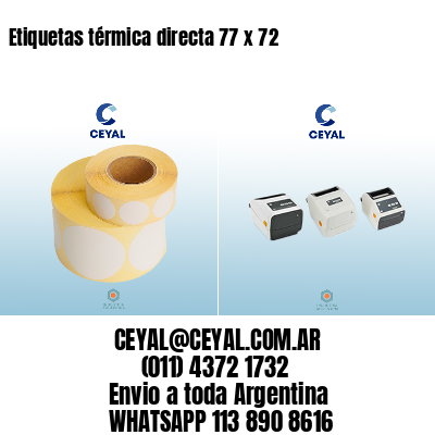 Etiquetas térmica directa 77 x 72