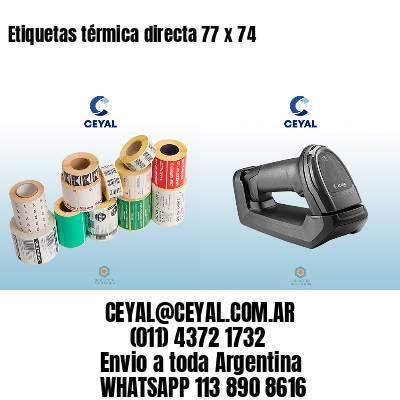 Etiquetas térmica directa 77 x 74