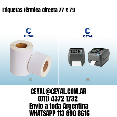 Etiquetas térmica directa 77 x 79