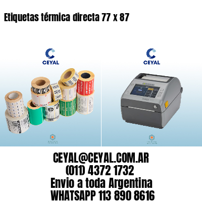 Etiquetas térmica directa 77 x 87