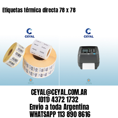 Etiquetas térmica directa 78 x 78