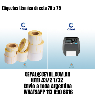 Etiquetas térmica directa 78 x 79