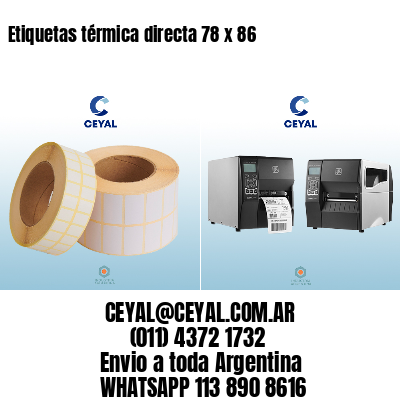 Etiquetas térmica directa 78 x 86