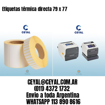 Etiquetas térmica directa 79 x 77