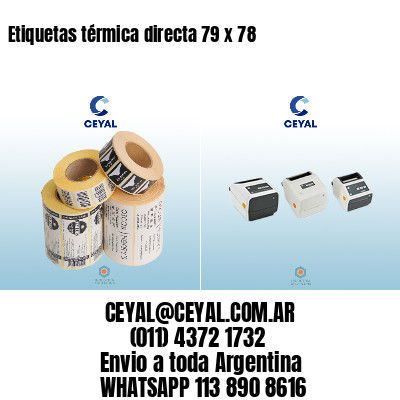 Etiquetas térmica directa 79 x 78