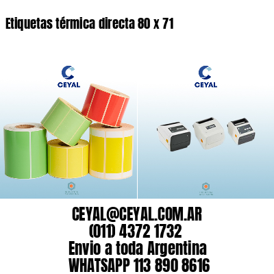 Etiquetas térmica directa 80 x 71