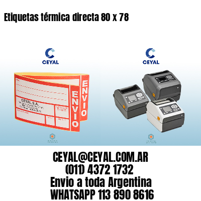 Etiquetas térmica directa 80 x 78