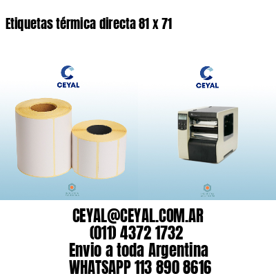 Etiquetas térmica directa 81 x 71