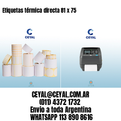 Etiquetas térmica directa 81 x 75