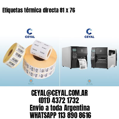 Etiquetas térmica directa 81 x 76