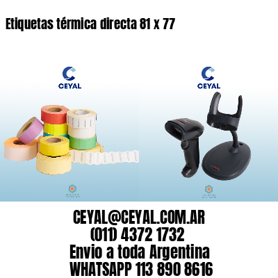 Etiquetas térmica directa 81 x 77