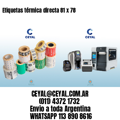 Etiquetas térmica directa 81 x 78