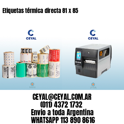 Etiquetas térmica directa 81 x 85