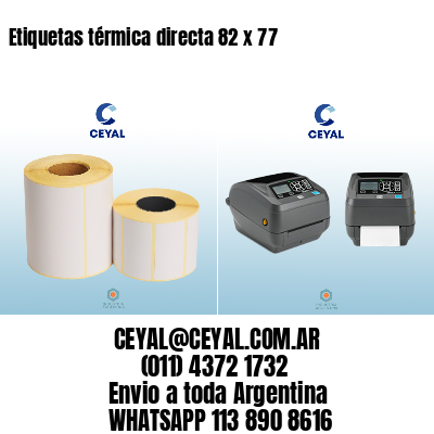 Etiquetas térmica directa 82 x 77