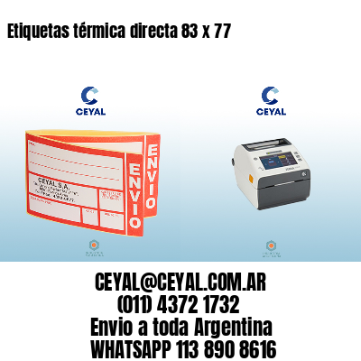 Etiquetas térmica directa 83 x 77