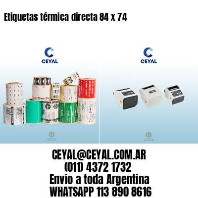 Etiquetas térmica directa 84 x 74