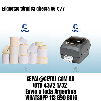 Etiquetas térmica directa 86 x 77