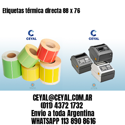 Etiquetas térmica directa 88 x 76