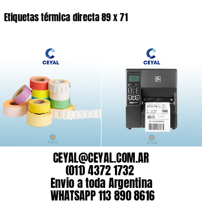 Etiquetas térmica directa 89 x 71